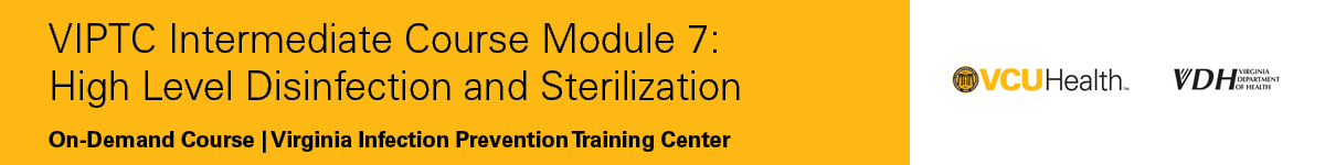 VIPTC Intermediate Course Module 7:  High Level Disinfection and Sterilization Banner
